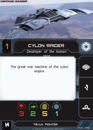 http://x-wing-cardcreator.com/img/published/Cylon raider _Bryan Atchison _0.png